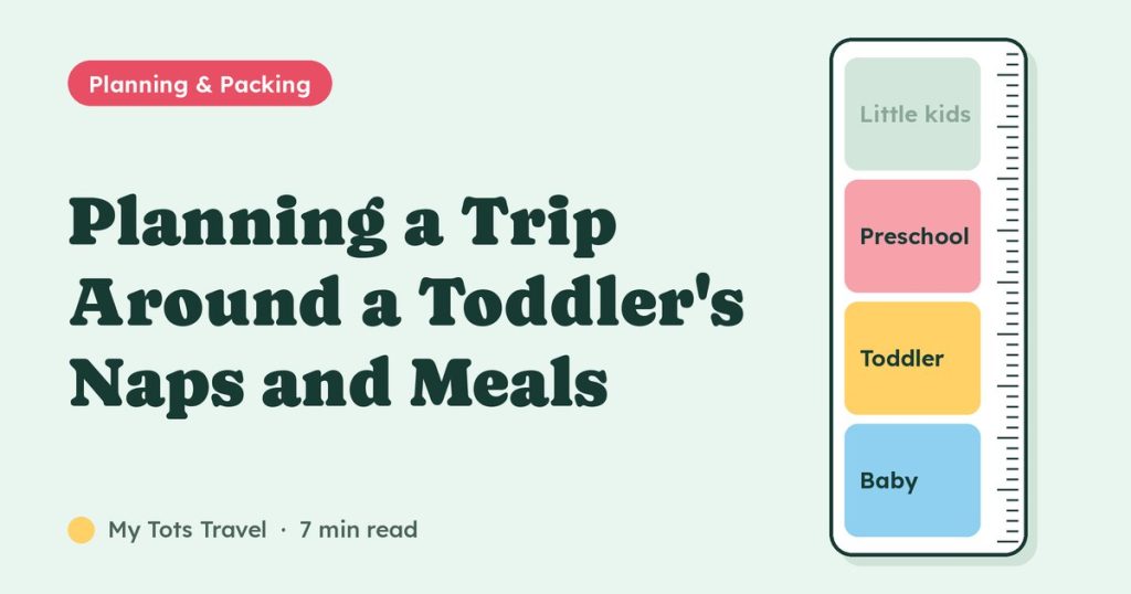 Cover image: Planning a Trip Around a Toddler's Naps and Meals